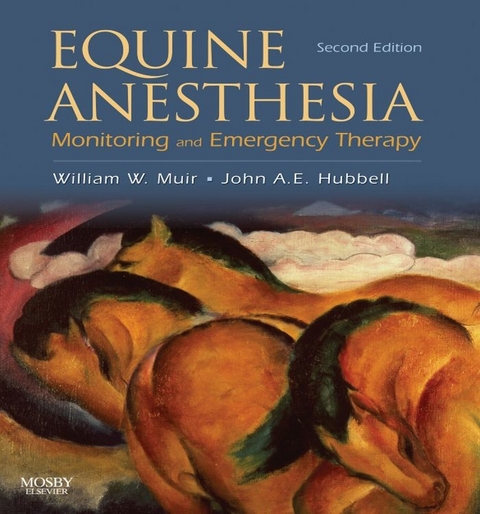 Equine Anesthesia E-Book -  John A. E. Hubbell,  William W. Muir