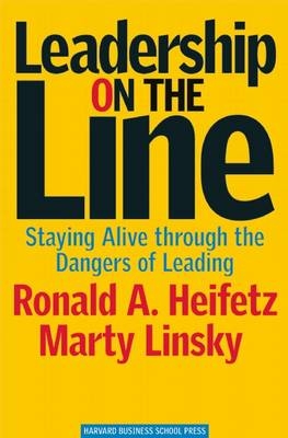 Leadership on the Line -  Ronald A. HEIFETZ,  Marty Linsky