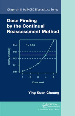 Dose Finding by the Continual Reassessment Method -  Ying Kuen Cheung