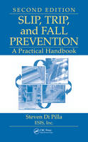 Slip, Trip, and Fall Prevention -  Steven Di Pilla