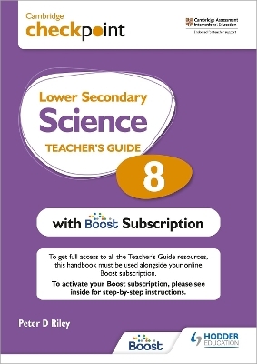 Cambridge Checkpoint Lower Secondary Science Teacher's Guide 8 with Boost Subscription - Peter Riley