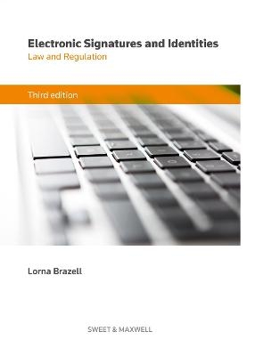 Electronic Signatures and Identities Law and Regulation - Dr Lorna Brazell