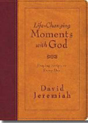 Life-Changing Moments with God -  Dr.  David Jeremiah