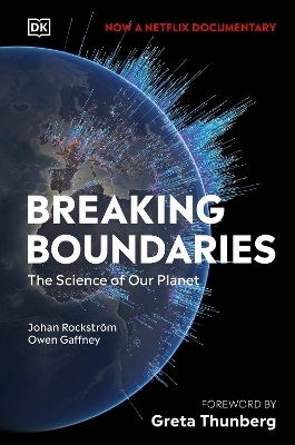 Breaking Boundaries - Johan Rockström, Owen Gaffney