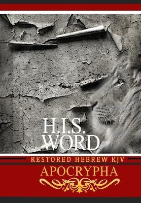 H.I.S. Word Restored Hebrew KJV Apocrypha - 