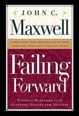 Failing Forward -  John C. Maxwell