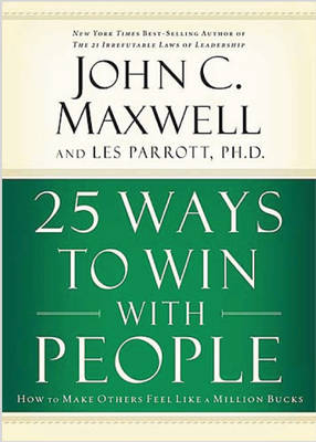 25 Ways to Win with People -  John C. Maxwell