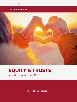 Haley & McMurtry: Equity & Trusts - Professor Michael Haley, Dr Lara McMurtry