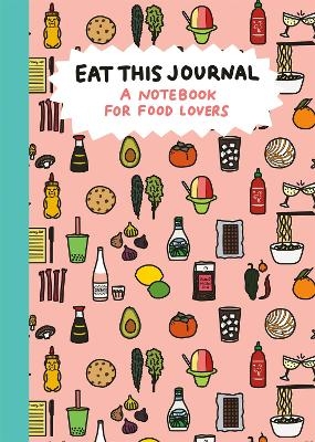 Eat This Journal - Stacy Michelson