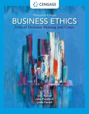 Business Ethics - O. C. Ferrell, John Fraedrich,  Ferrell