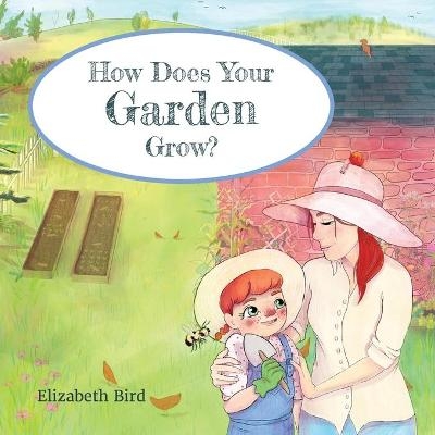 How Does Your Garden Grow? - Elizabeth Bird