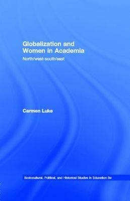 Globalization and Women in Academia -  Carmen Luke