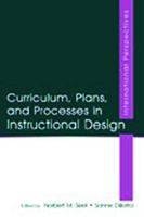 Curriculum, Plans, and Processes in Instructional Design : International Perspectives -  S Dijkstra,  Norbert M Seel