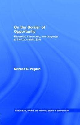 On the Border of Opportunity -  Marleen C. Pugach