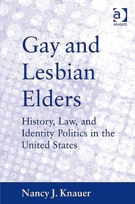Gay and Lesbian Elders -  Professor Nancy J Knauer