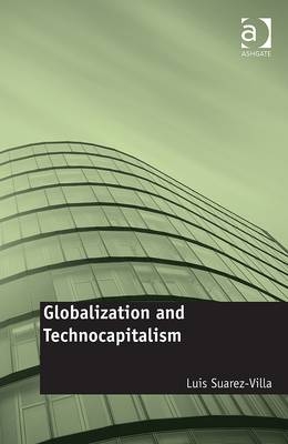 Globalization and Technocapitalism -  Professor Luis Suarez-Villa