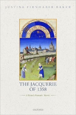 The Jacquerie of 1358 - Justine Firnhaber-Baker