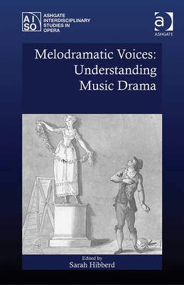 Melodramatic Voices: Understanding Music Drama - 