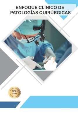 Enfoque Clínico de Patologías Quirúrgicas