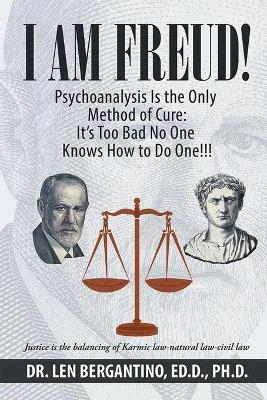 I Am Freud! Psychoanalysis Is the Only Method of Cure