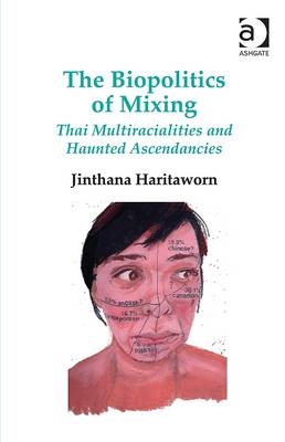 Biopolitics of Mixing -  Dr Jinthana Haritaworn