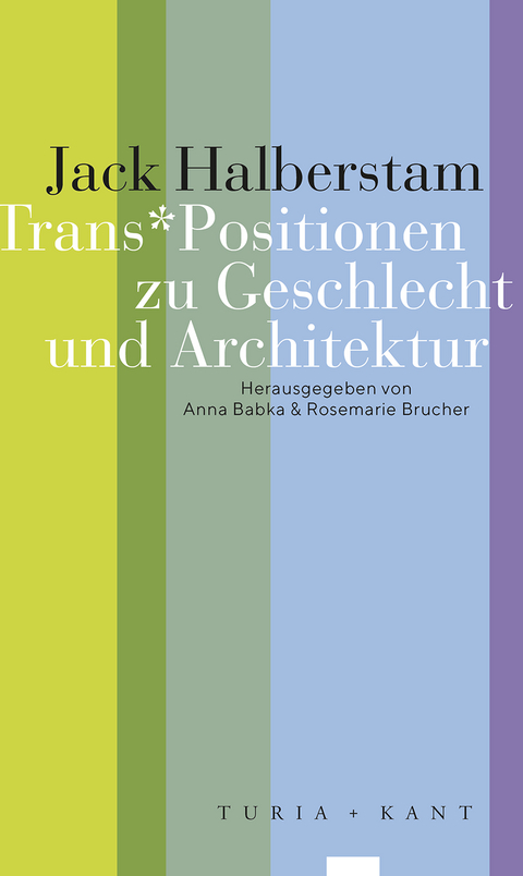 Trans*Positionen zu Geschlecht und Architektur - Jack Halberstam