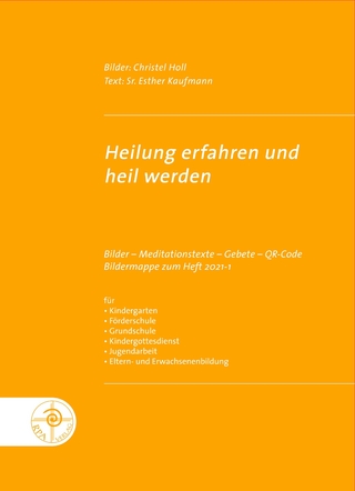 Heilung erfahren und heil werden