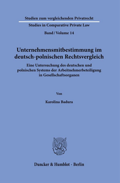 Unternehmensmitbestimmung im deutsch-polnischen Rechtsvergleich. - Karolina Badura