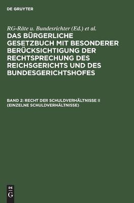 Das Bürgerliche Gesetzbuch mit besonderer Berücksichtigung der Rechtsprechung... / Recht der Schuldverhältnisse II (einzelne Schuldverhältnisse)
