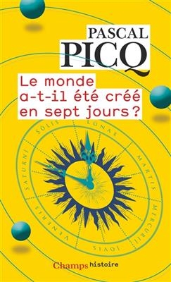 Le monde a-t-il été créé en sept jours ?