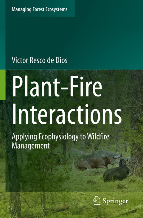 Plant-Fire Interactions - V&iacute;ctor Resco de Dios