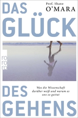 Das Gl&uuml;ck des Gehens - Shane O'Mara
