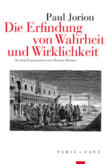 Die Erfindung von Wahrheit und Wirklichkeit - Paul Jorion