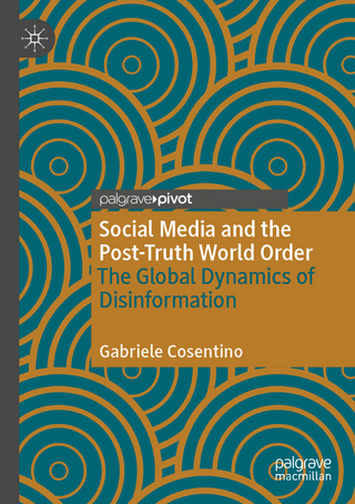 Social Media and the Post-Truth World Order