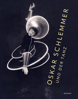 Oskar Schlemmer und der Tanz - Frank-Manuel Peter