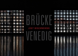 Jost Wischnewski. Br&uuml;cke Venedig - 