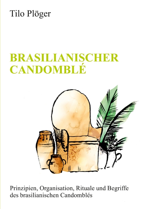BRASILIANISCHER CANDOMBL&Eacute; - Tilo Pl&ouml;ger