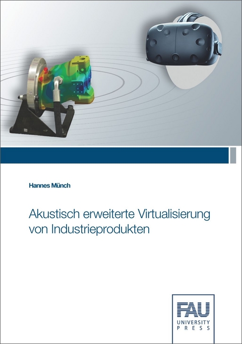 Akustisch erweiterte Virtualisierung von Industrieprodukten - Hannes M&uuml;nch