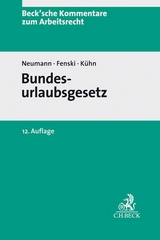 Bundesurlaubsgesetz - Neumann, Dirk; Fenski, Martin; Kühn, Thomas