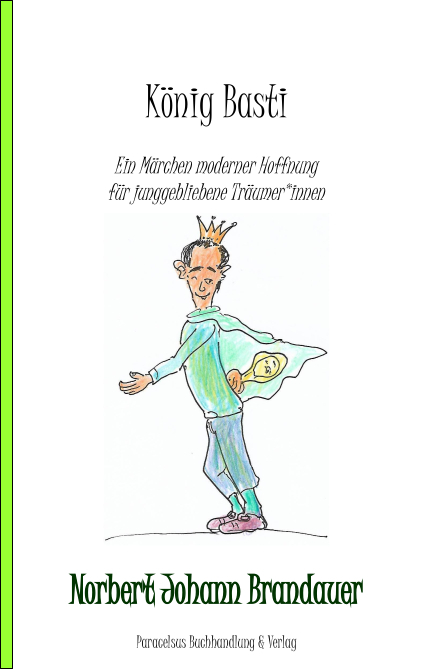 K&ouml;nig Basti - Norbert Johann Brandauer