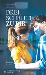Drei Schritte zu dir - Rachael Lippincott, Mikki Daughtry, Tobias Iaconis