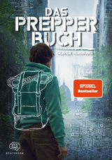 Das Prepper Buch f&uuml;r die perfekte Krisenvorsorge - Oliver Hornung