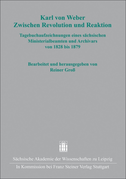 Karl von Weber. Zwischen Revolution und Reaktion - 
