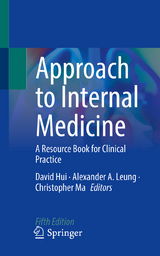 Approach to Internal Medicine - Hui, David; Leung, Alexander A.; Ma, Christopher