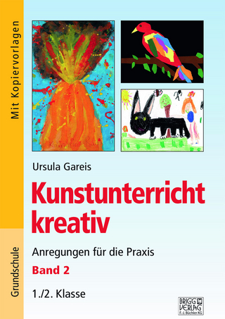 Kunstunterricht kreativ – Band 2