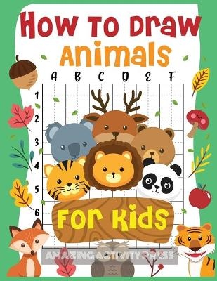 How to Draw Animals for Kids - Amazing Activity Press