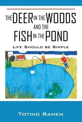 The Deer in the Woods and the Fish in the Pond