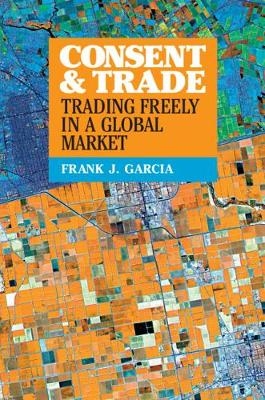 Consent and Trade - Frank J. Garcia