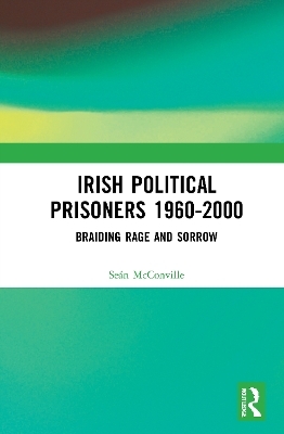 Irish Political Prisoners 1960-2000 - Se&aacute;n McConville
