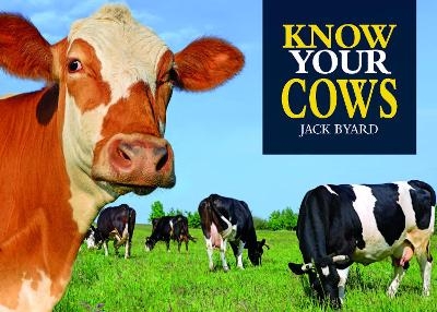 Know Your Cows - Jack Byard